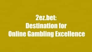 1_2ez.bet- -Destination for -Online Gambling Excellence