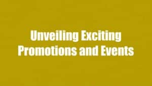 1_Unveiling Exciting-Promotions and Events